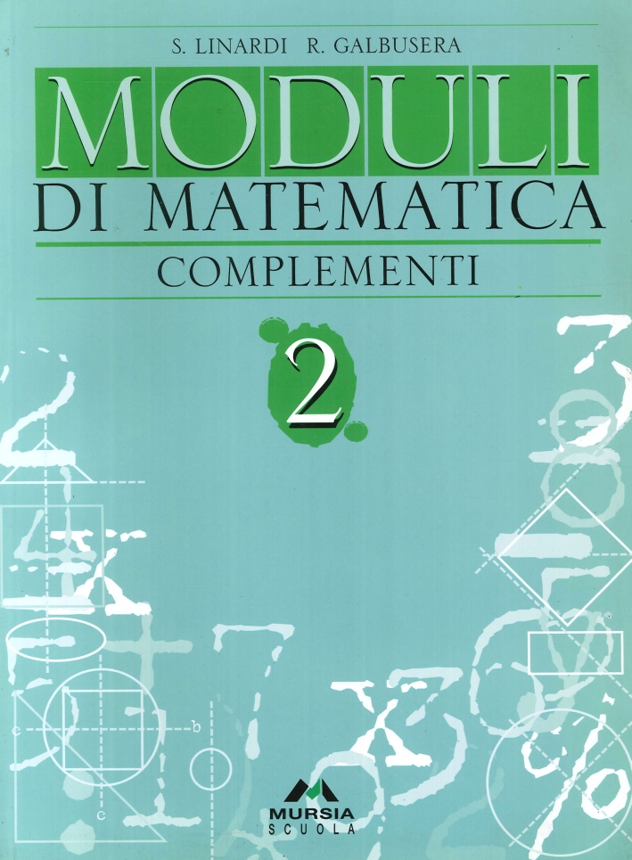 Moduli di matematica. Con complementi. Per la Scuola media. 2, …