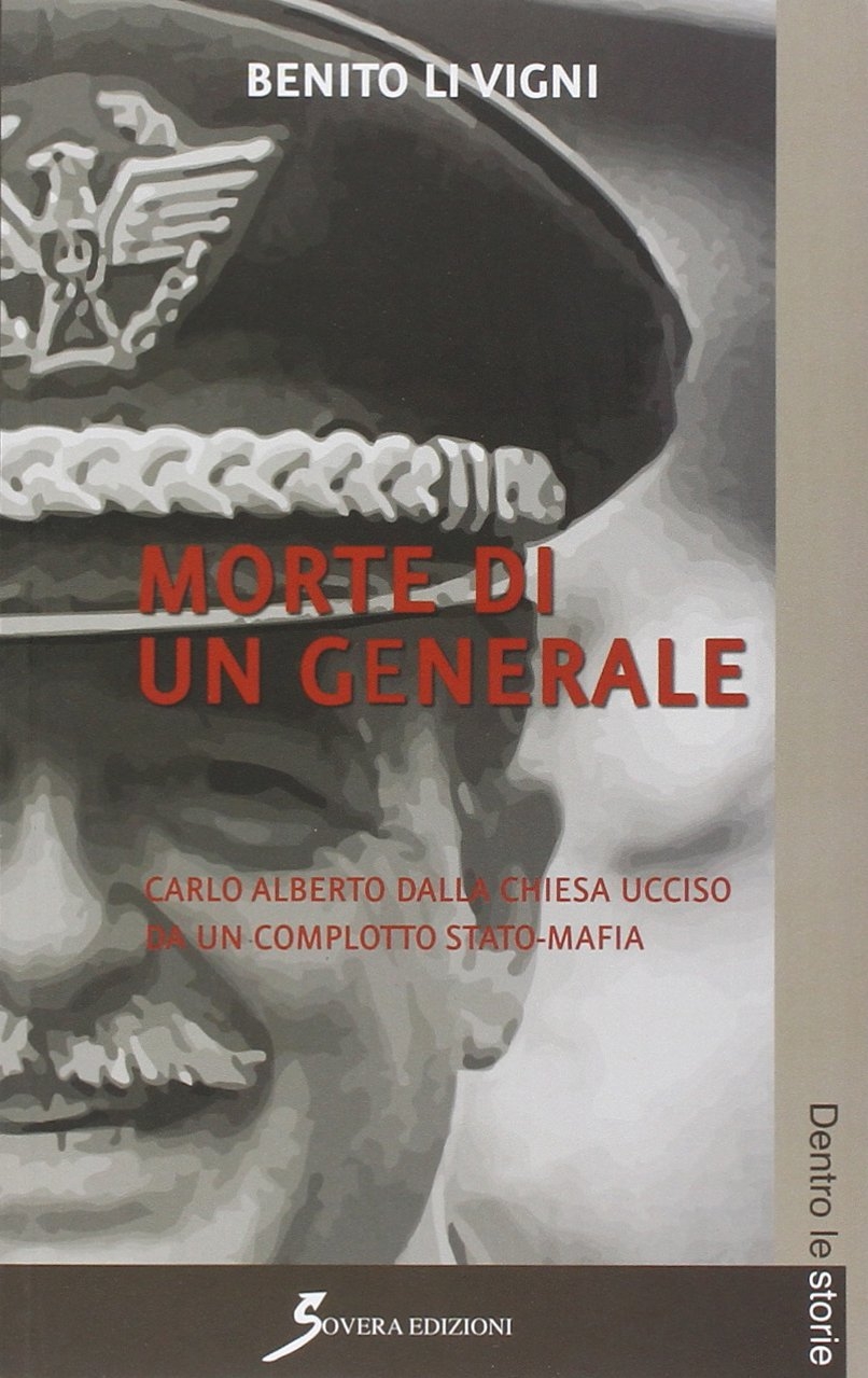 Morte di un generale. Carlo Alberto Dalla Chiesa ucciso da …