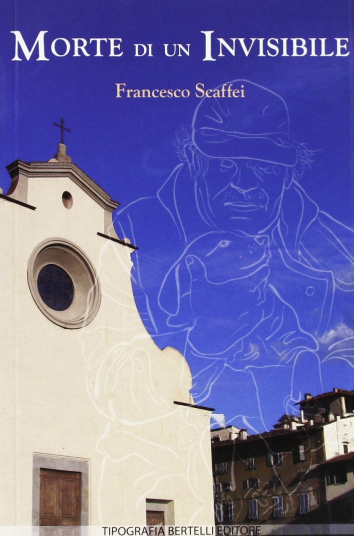 Morte di un invisibile, Scandicci, Tipografia Bertelli, 2008