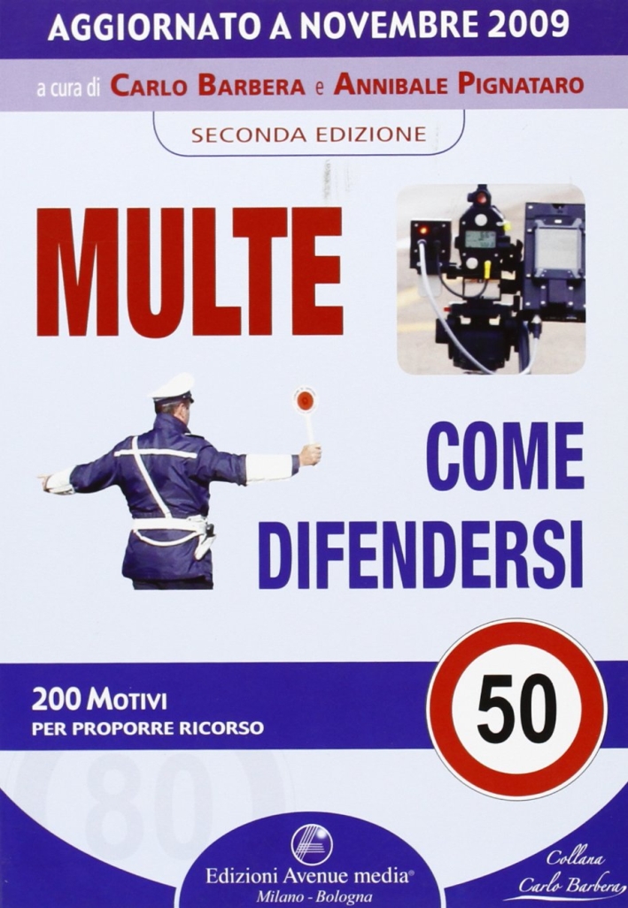 Multe. Come difendersi, Bologna, Avenue Media, 2016