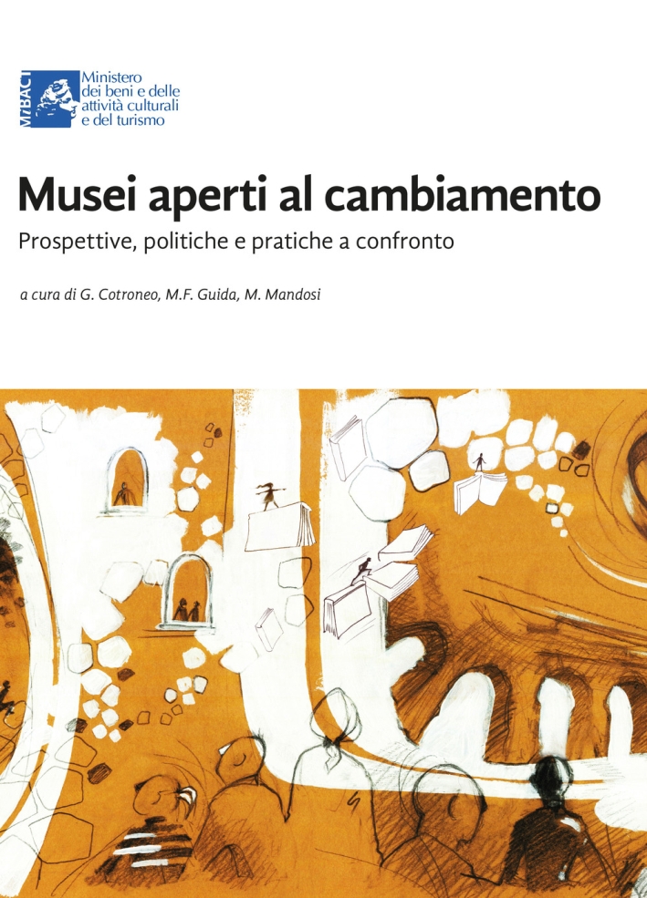 Musei Aperti al Cambiamento. Prospettive, Politiche e Pratiche a Confronto, …