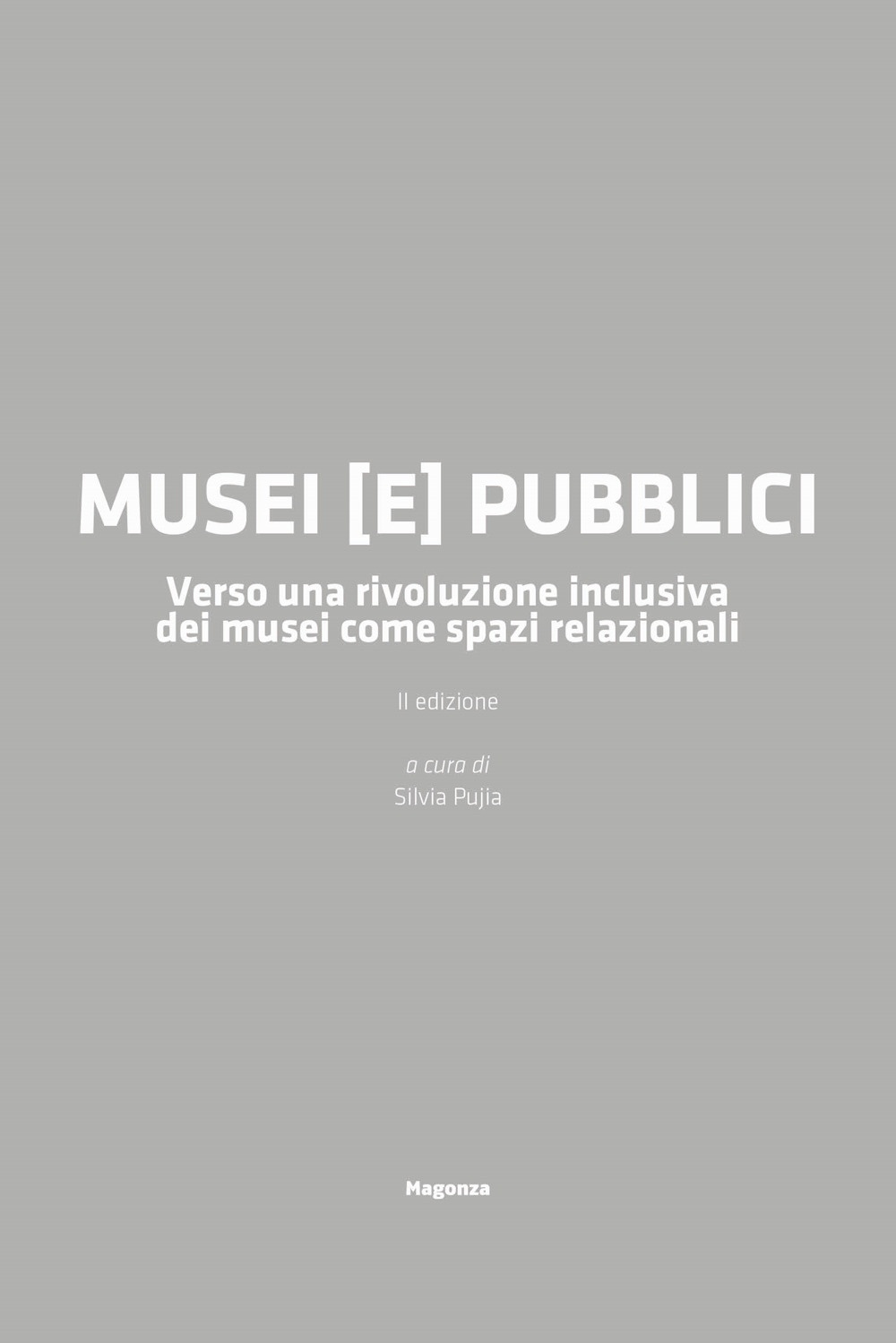 Musei (e) pubblici. Verso una rivoluzione inclusiva dei musei come …