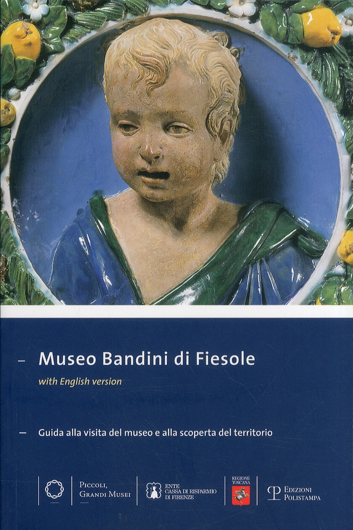 Museo Bandini a Fiesole. Guida alla visita del museo e …