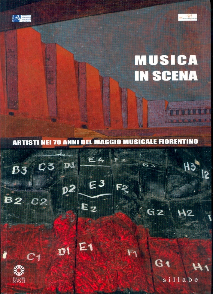 Musica in Scena. Artisti nei 70 Anni del Maggio Musicale …