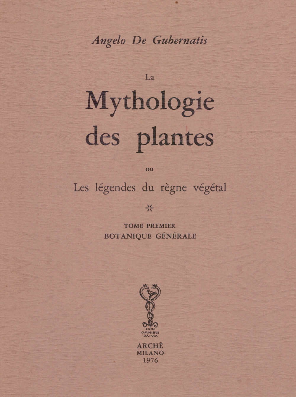 Mythologie des Plantes Ou les Légéndes Du Règne Végétal., Milano, …