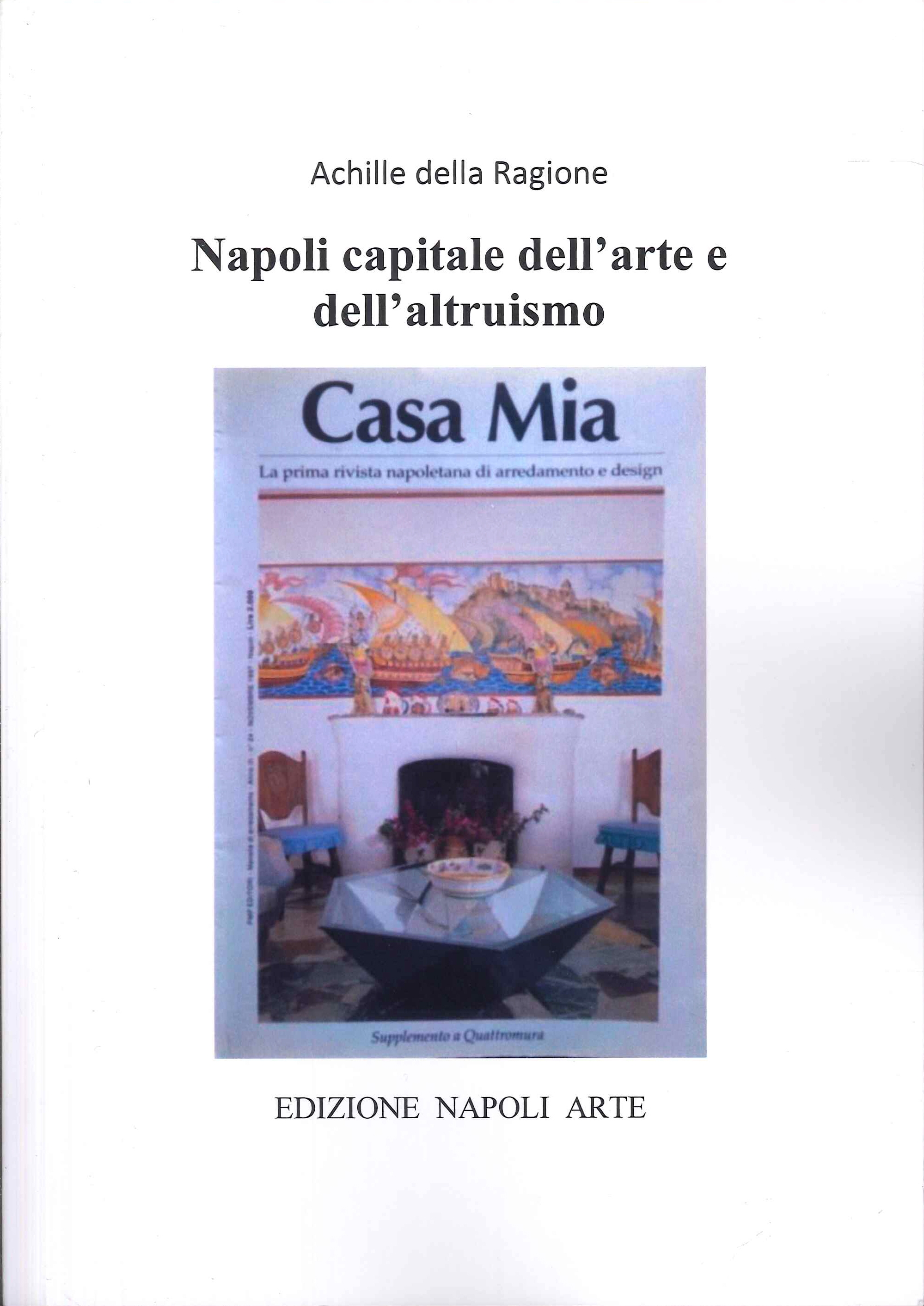 Napoli capitale dell'arte e dell'altruismo, Napoli, Edizioni Napoli Arte, 2024