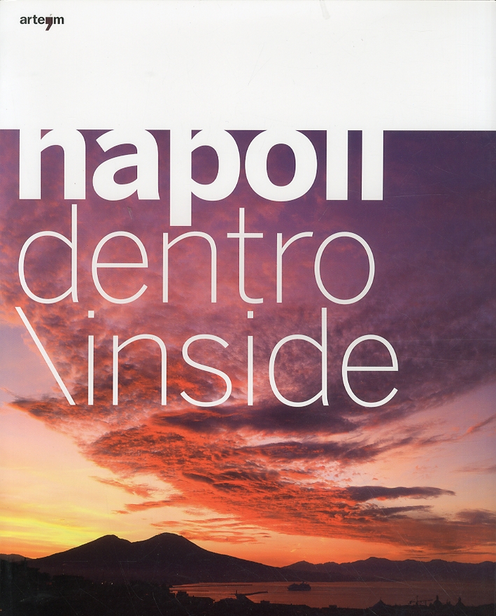 Napoli. Dentro/ Inside