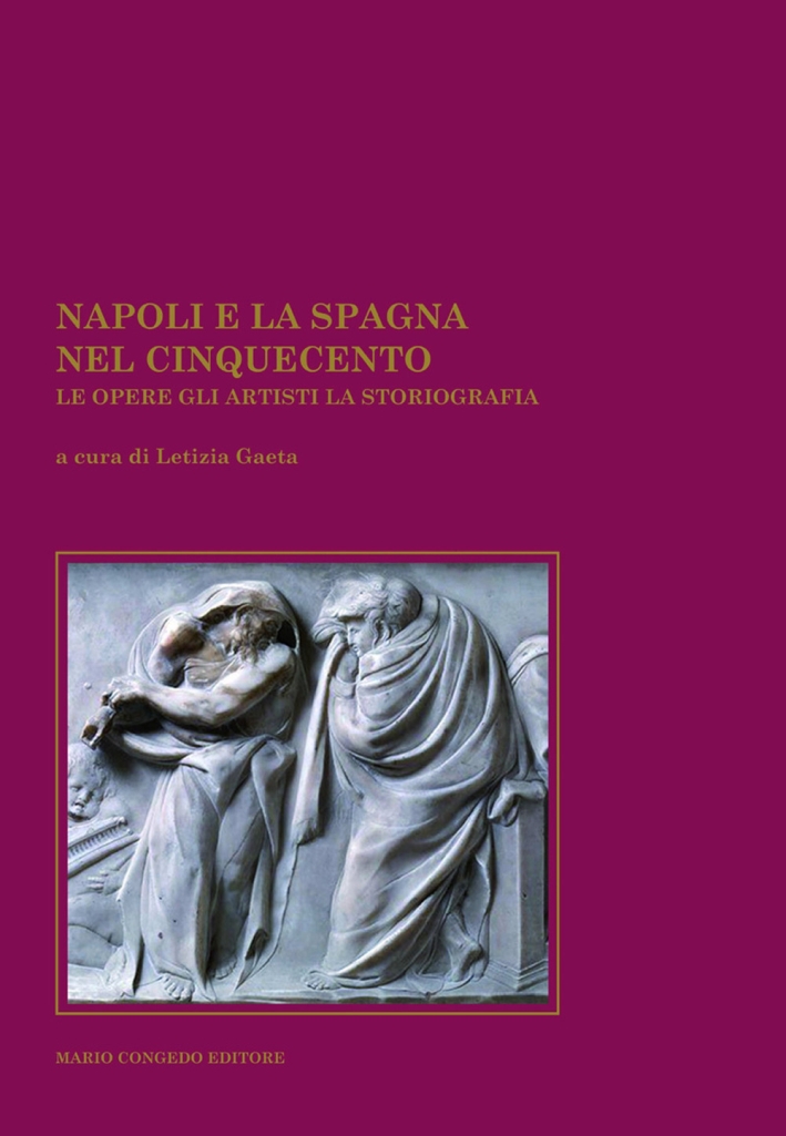 Napoli e la Spagna nel Cinquecento. Le opere gli artisti …