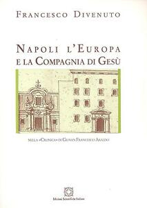 Napoli, l'Europa e la Compagnia di Gesù nella "Cronica" di …