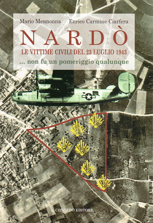 Nardò le vittime civili del 23 luglio 1943... Non fu …