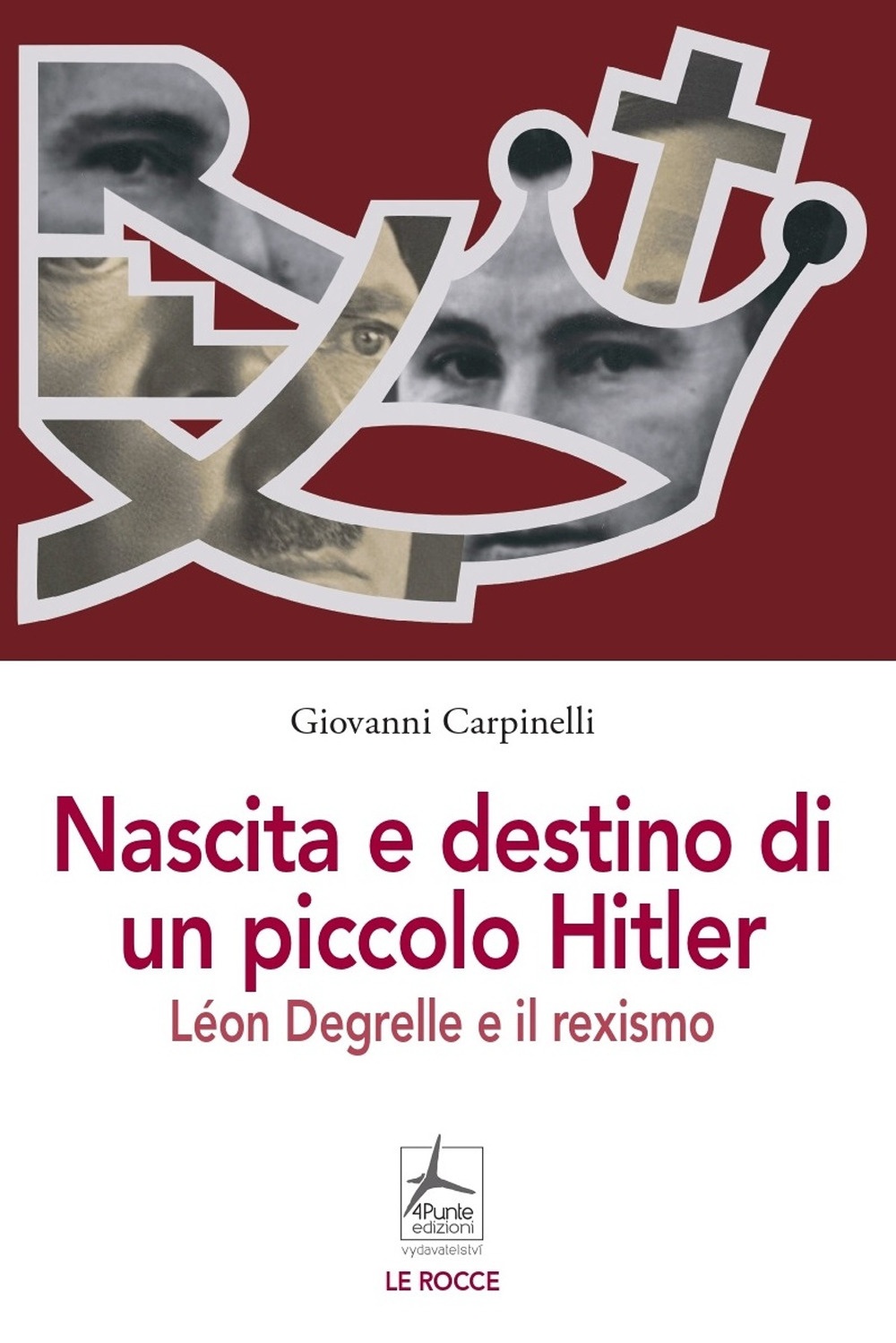 Nascita e destino di un piccolo Hitler. Léon Degrelle e …