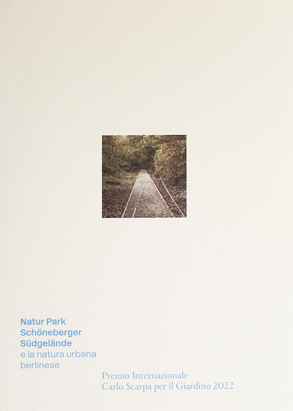 Natur-Park Schöneberger Südgelände e la natura urbana berlinese. Premio Internazionale …