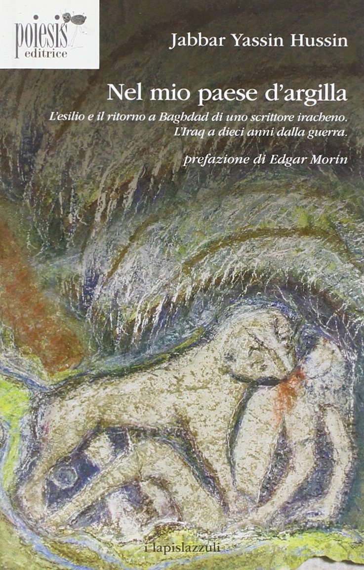Nel mio paese d'argilla. L'esilio e il ritorno a Baghdad …