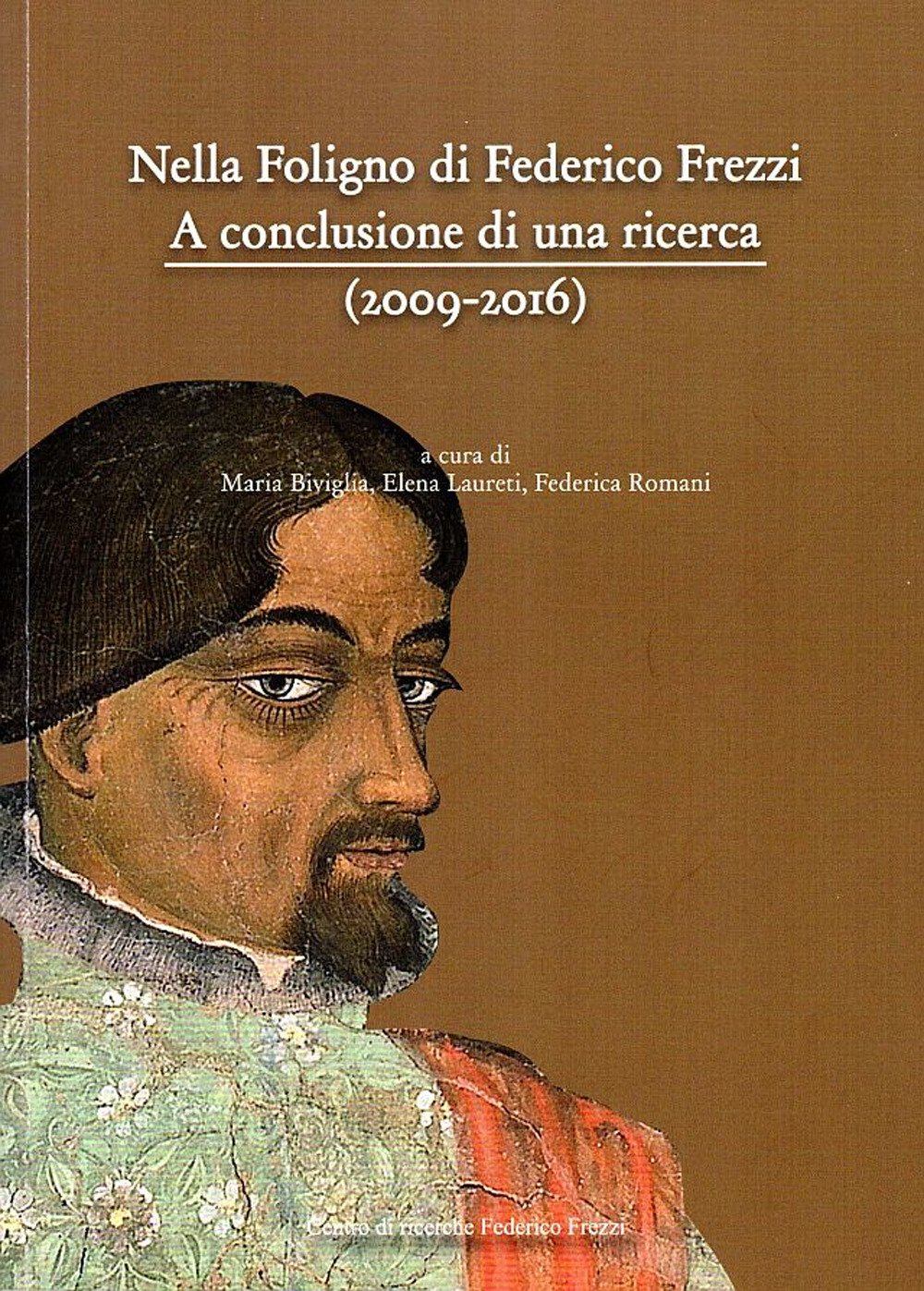 Nella Foligno di Federico Frezzi. A conclusione di una ricerca …