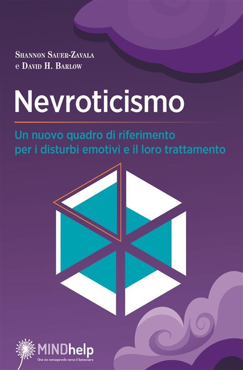 Nevroticismo. Un nuovo quadro di riferimento per i disturbi emotivi …