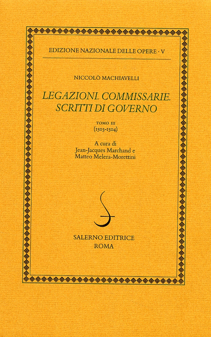 Niccolò Machiavelli. Legazioni. Commissarie. Scritti di governo. III. (1503-1504)
