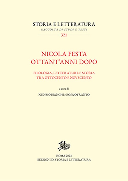 Nicola Festa Ottant'Anni Dopo. Filologia, Letterature e Storia tra Ottocento …