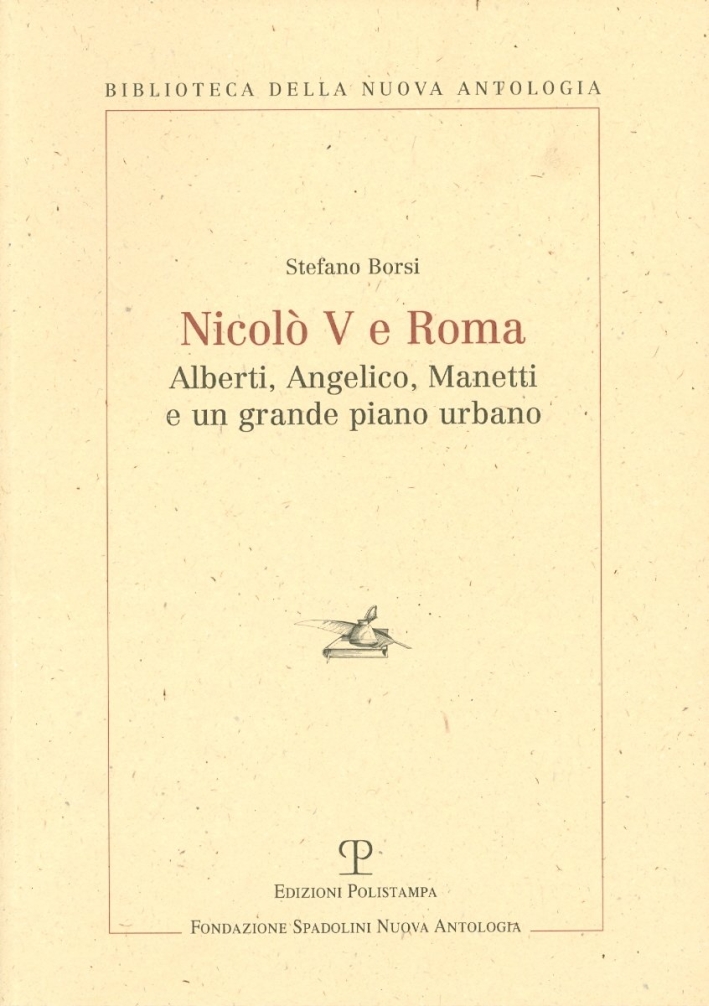 Nicolò V e Roma. Alberti, Angelico, Manetti e un grande …