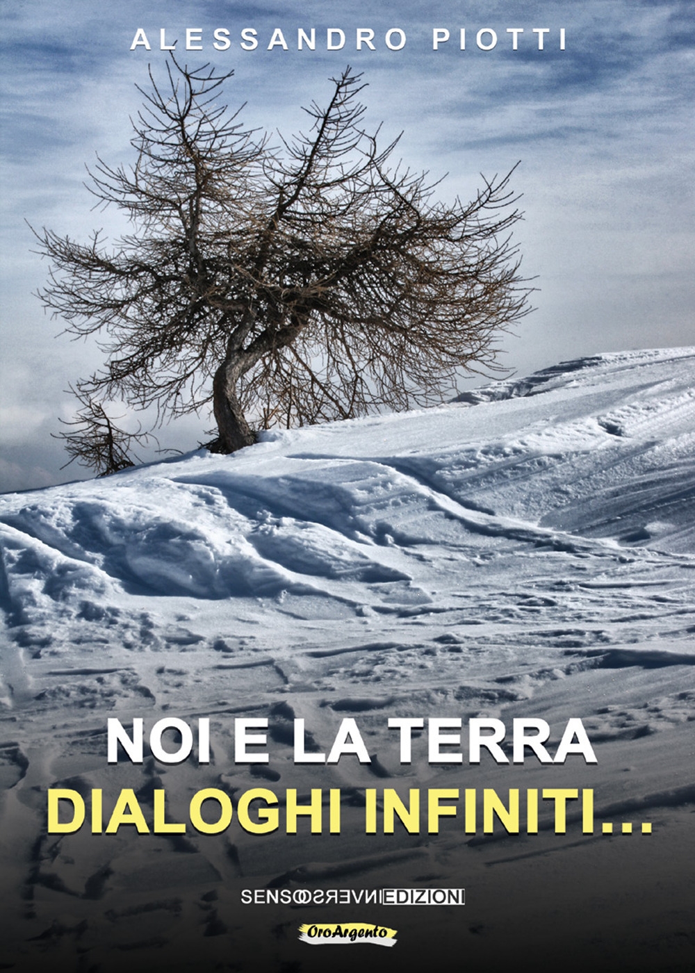 Noi e la terra. Dialoghi infiniti...