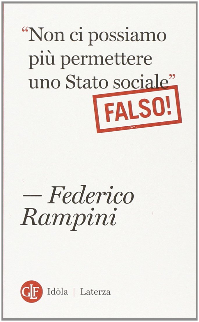 "Non ci possiamo più permettere uno stato sociale". Falso!