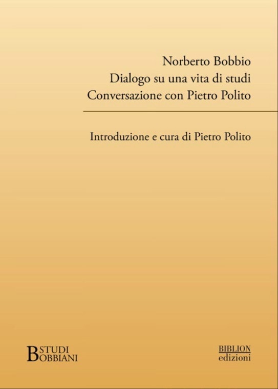 Norberto Bobbio. Dialogo su una vita di studi conversazione con …