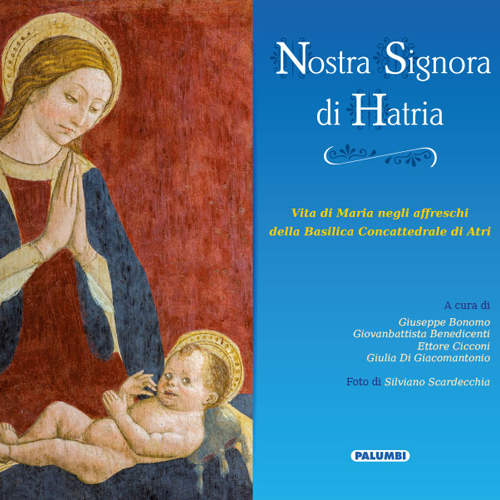 Nostra Signora di Hatria. Vita di Maria negli affreschi della …
