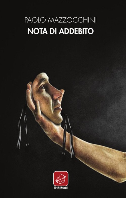 Nota di addebito, Roma, Edizioni Ensemble, 2018
