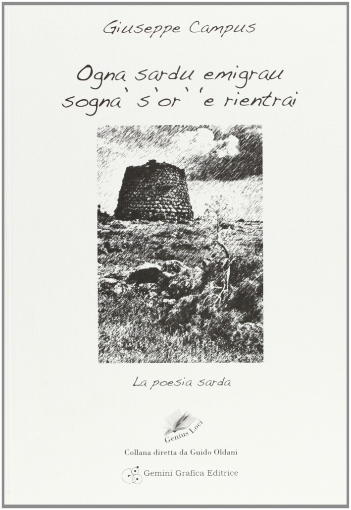 Ogni sardo emigrato sogna l'ora di rientrare. Testo sardo e …
