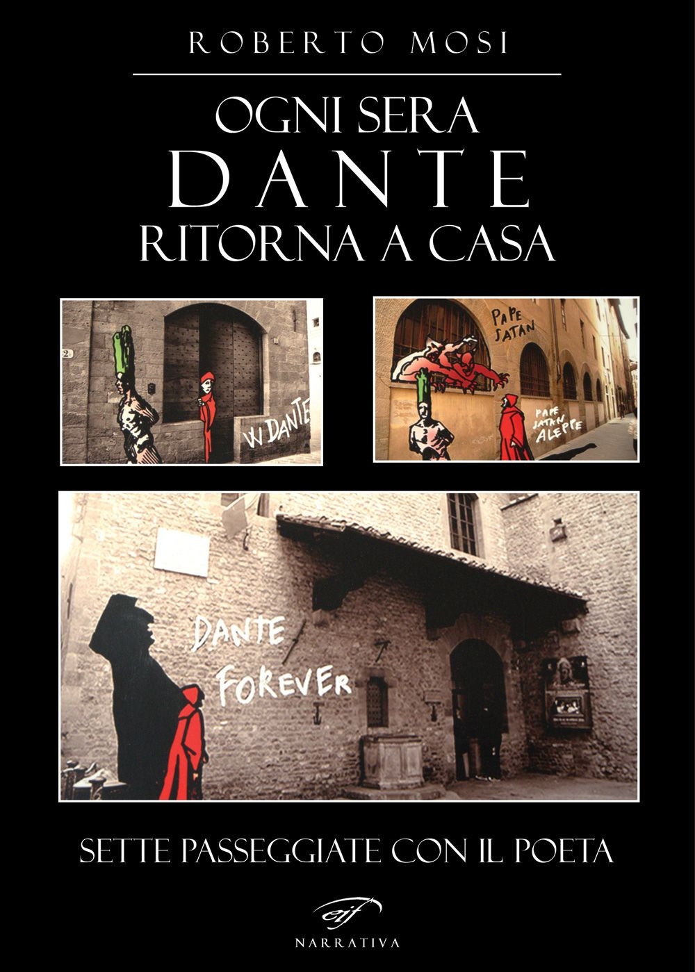 Ogni sera Dante ritorna a casa. Sette passeggiate con il …