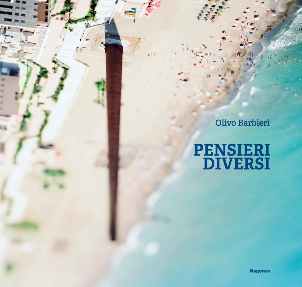 Olivo Barbieri. Pensieri diversi