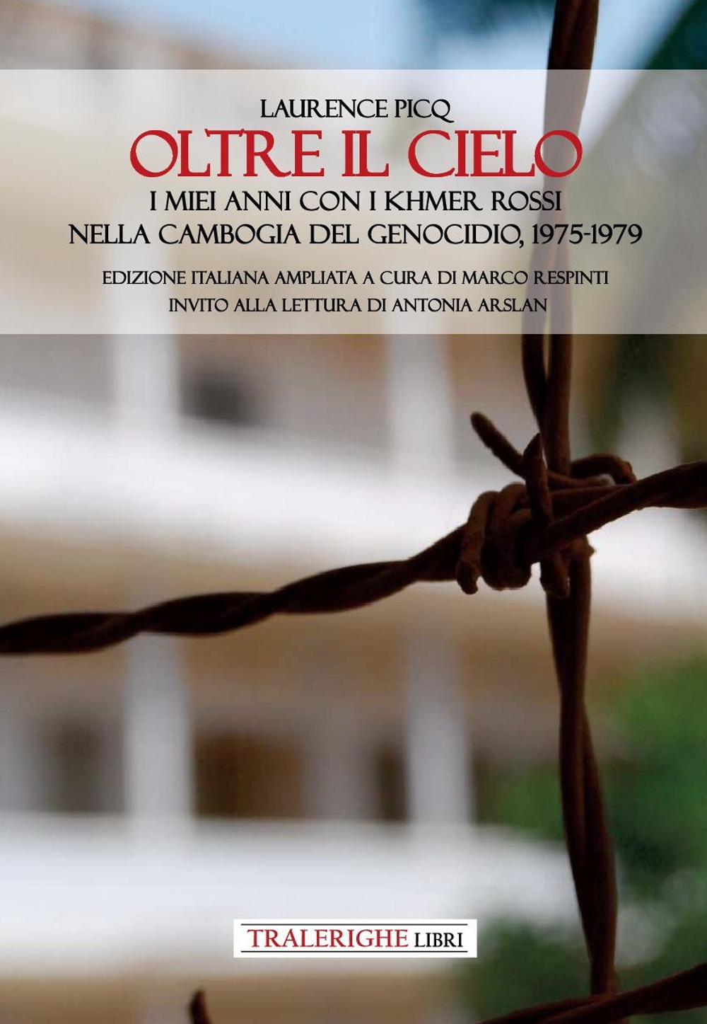 Oltre il cielo. I miei anni con i Khmer Rossi …