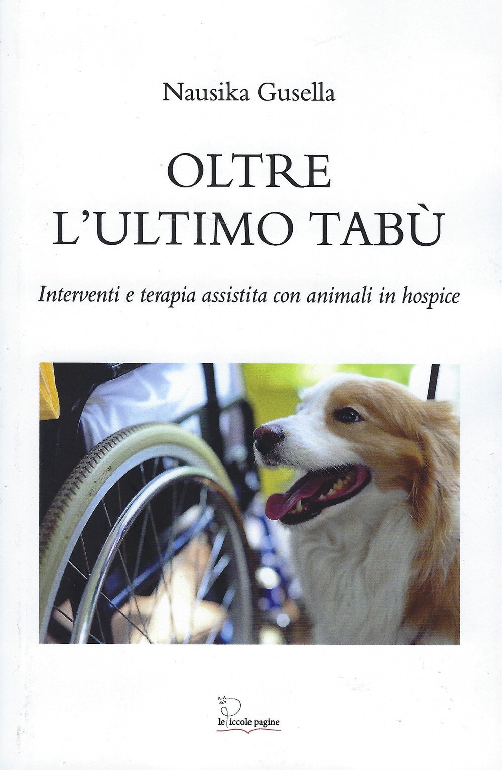 Oltre l'ultimo tabù. Interventi e terapia assistita con animali in …