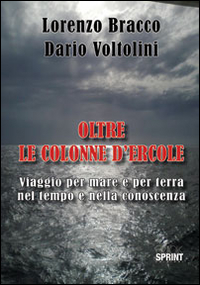 Oltre le colonne d'Ercole. Viaggio per mare e per terra …