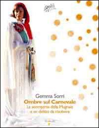 Ombre sul carnevale, Pavona, Iacobelli, 2009