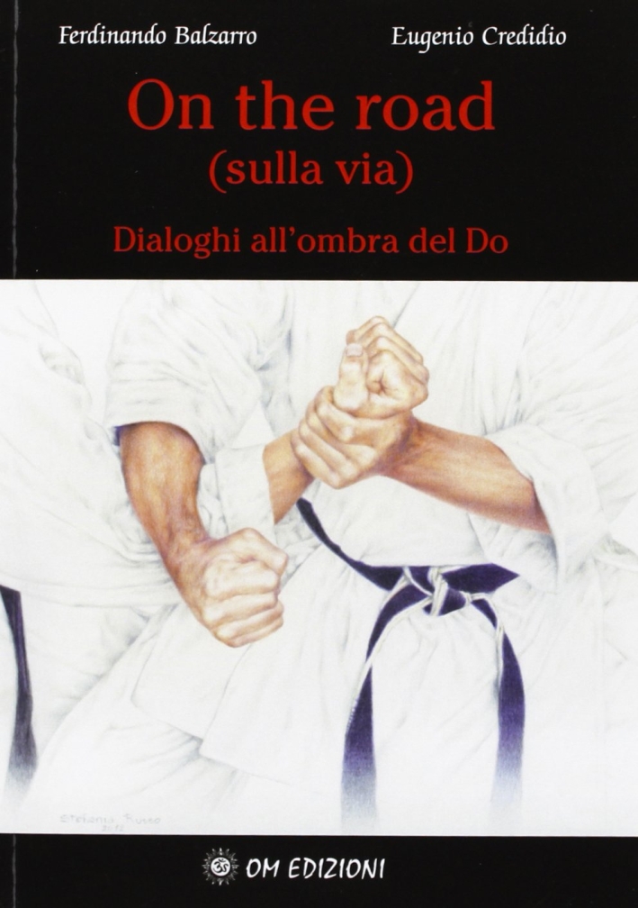 On the Road... Sulla Via... Dialoghi all'Ombra del Do, Quarto …