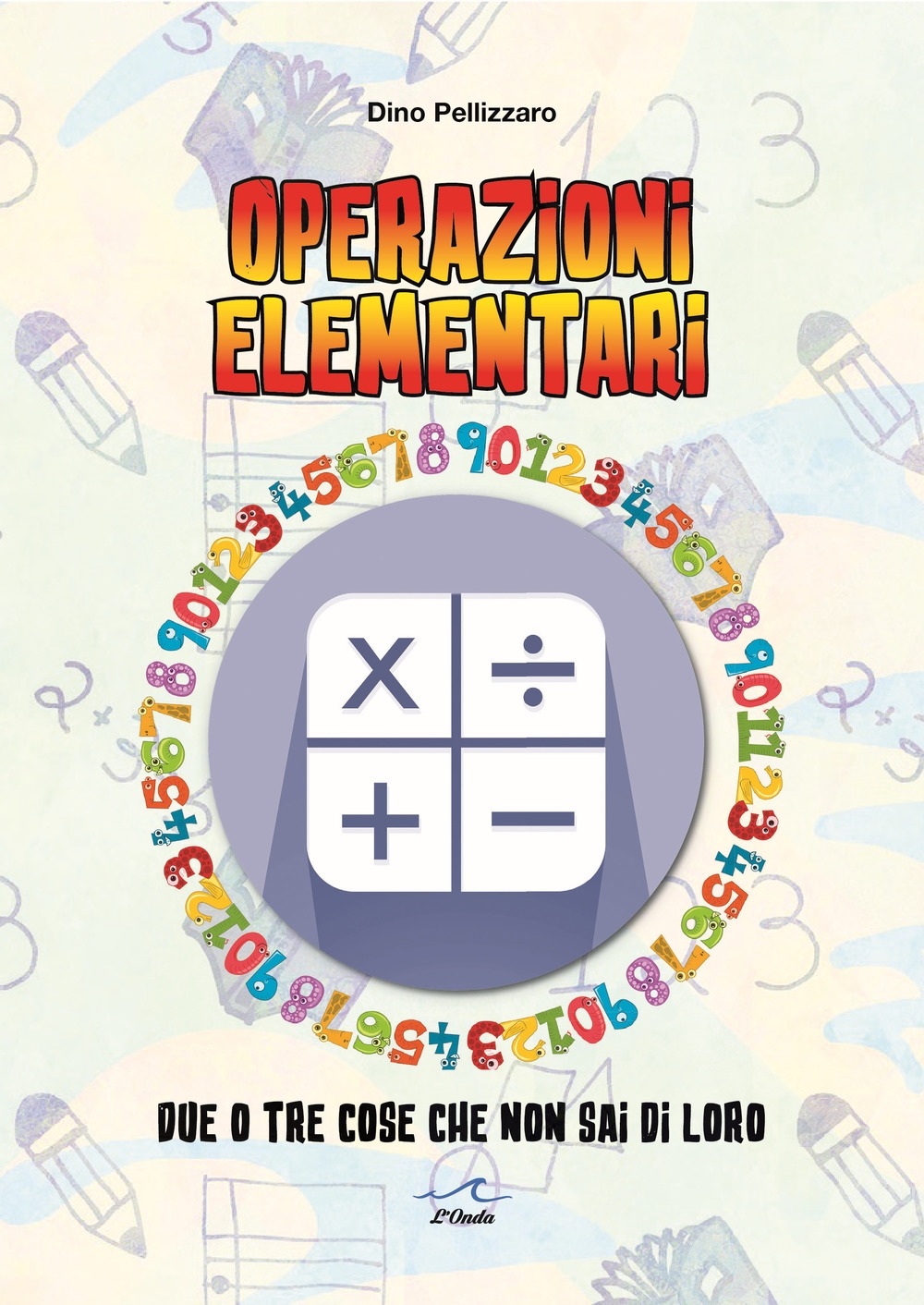 Operazioni elementari, Milano, Editoriale Delfino, 2023