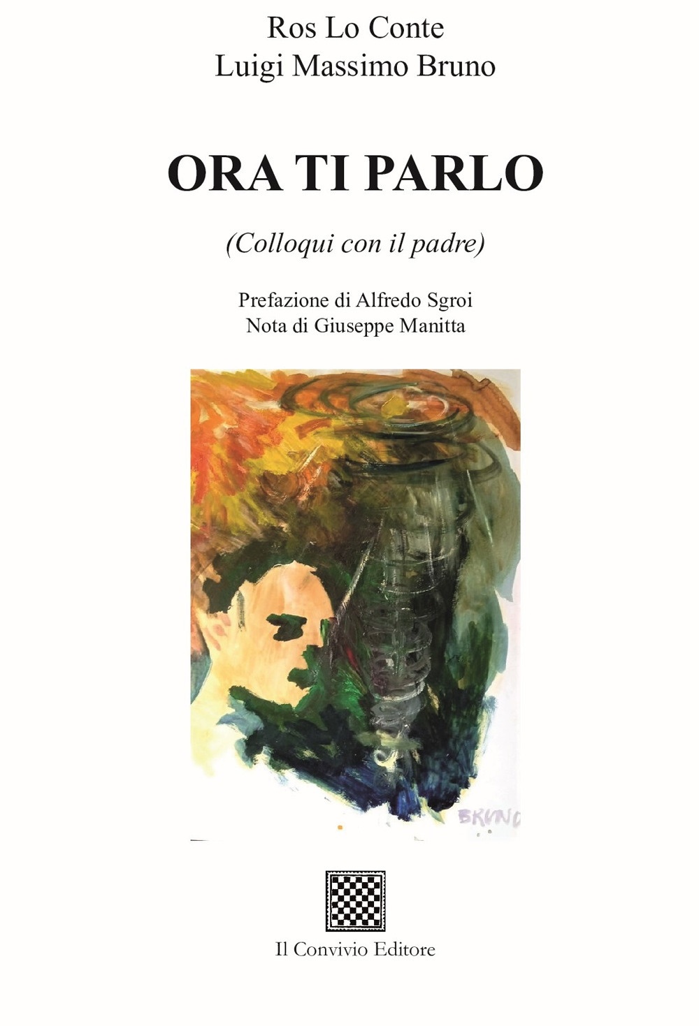 Ora Ti Parlo. (Colloqui con il padre)