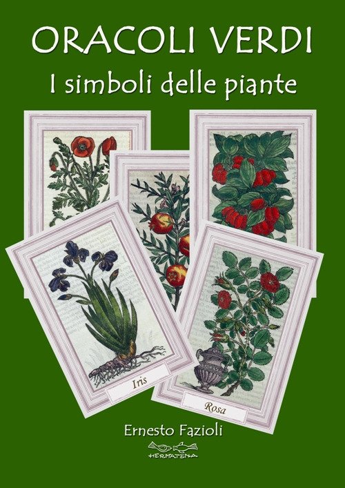Oracoli Verdi. I Simboli delle Piante