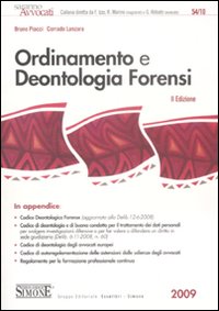 Ordinamento e deontologia forensi, Napoli, Gruppo Editoriale Simone, 2009