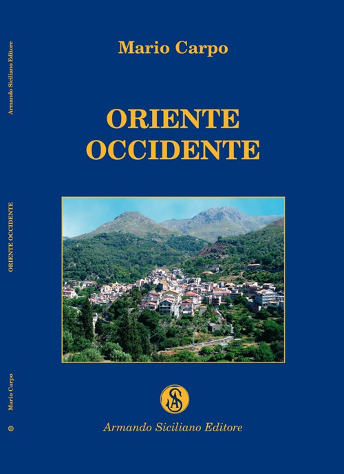 Oriente Occidente, Messina, Armando Siciliano Editore, 2006