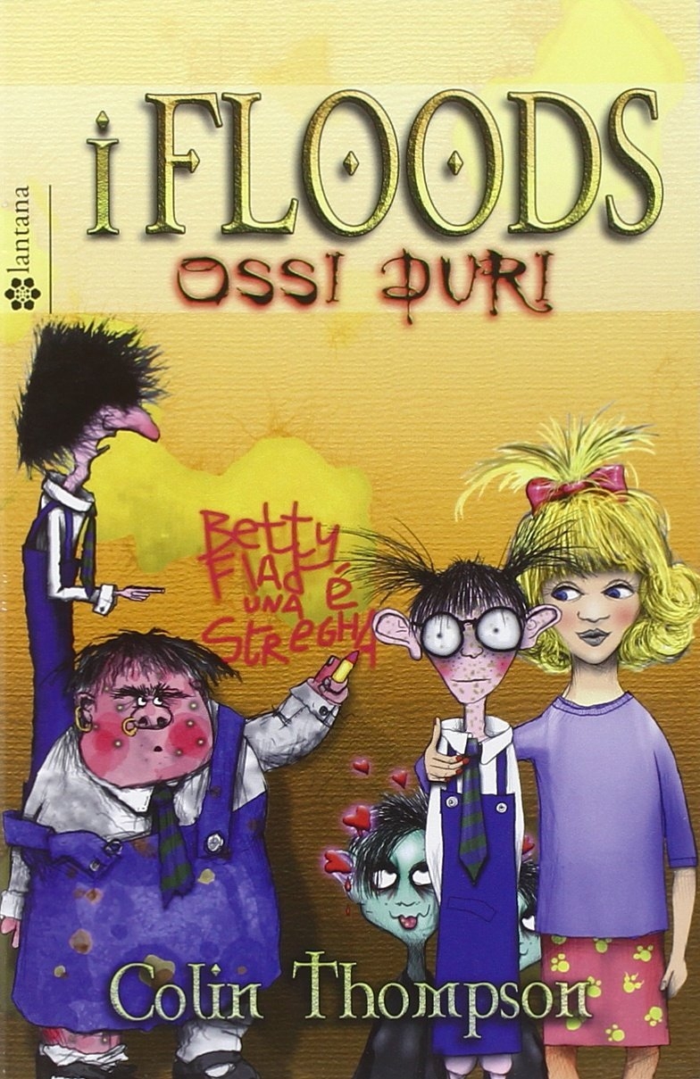 Ossi duri. I Floods. Vol. 4, Roma, Lantana Editore, 2012