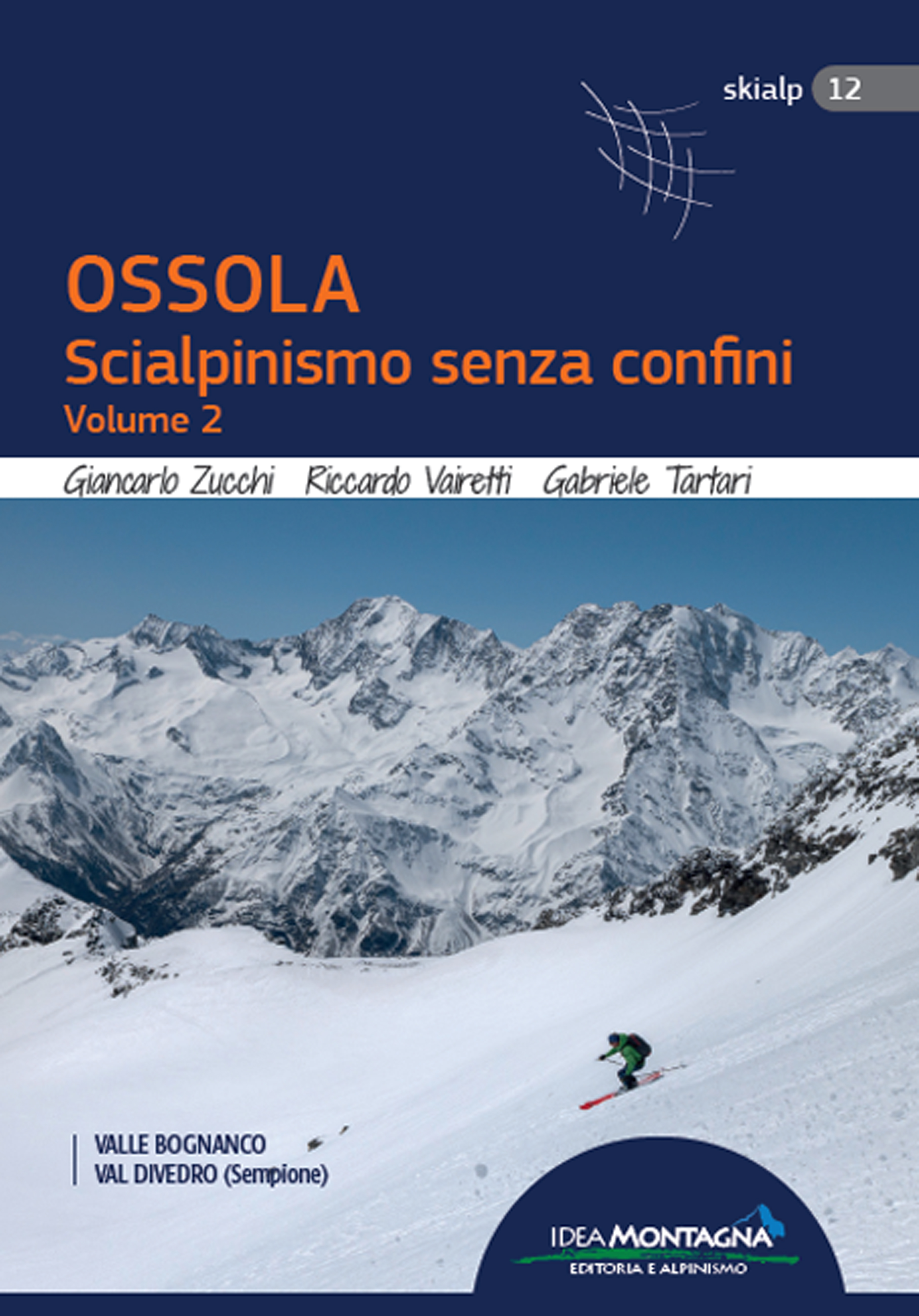 Ossola. Scialpinismo Senza Confini. Volume 2