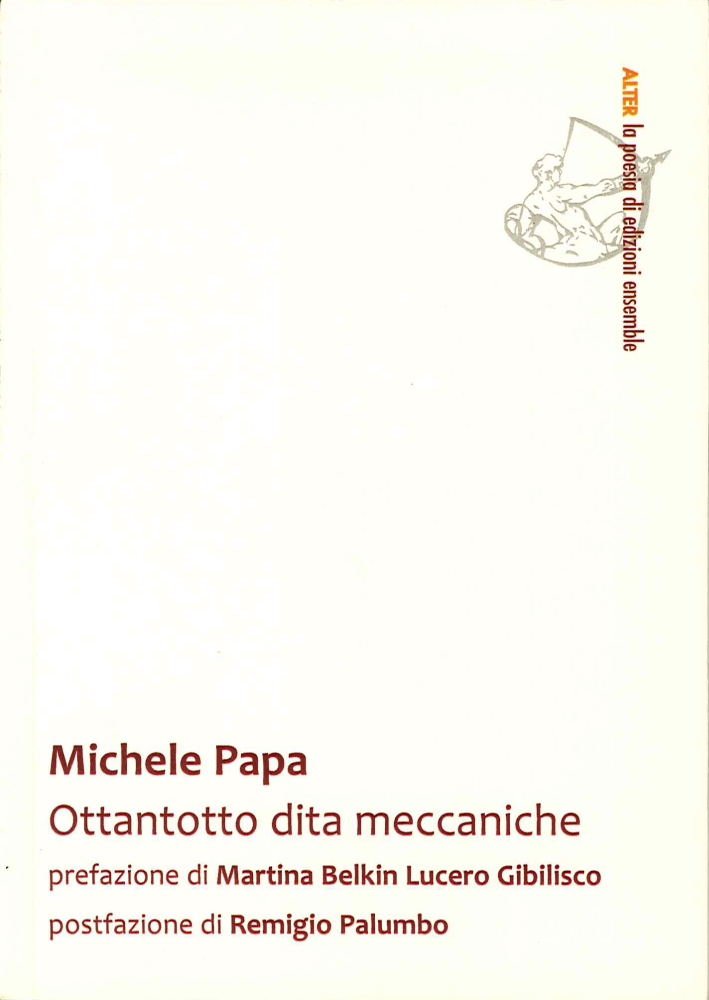Ottantotto Dita Meccaniche, Roma, Edizioni Ensemble, 2014