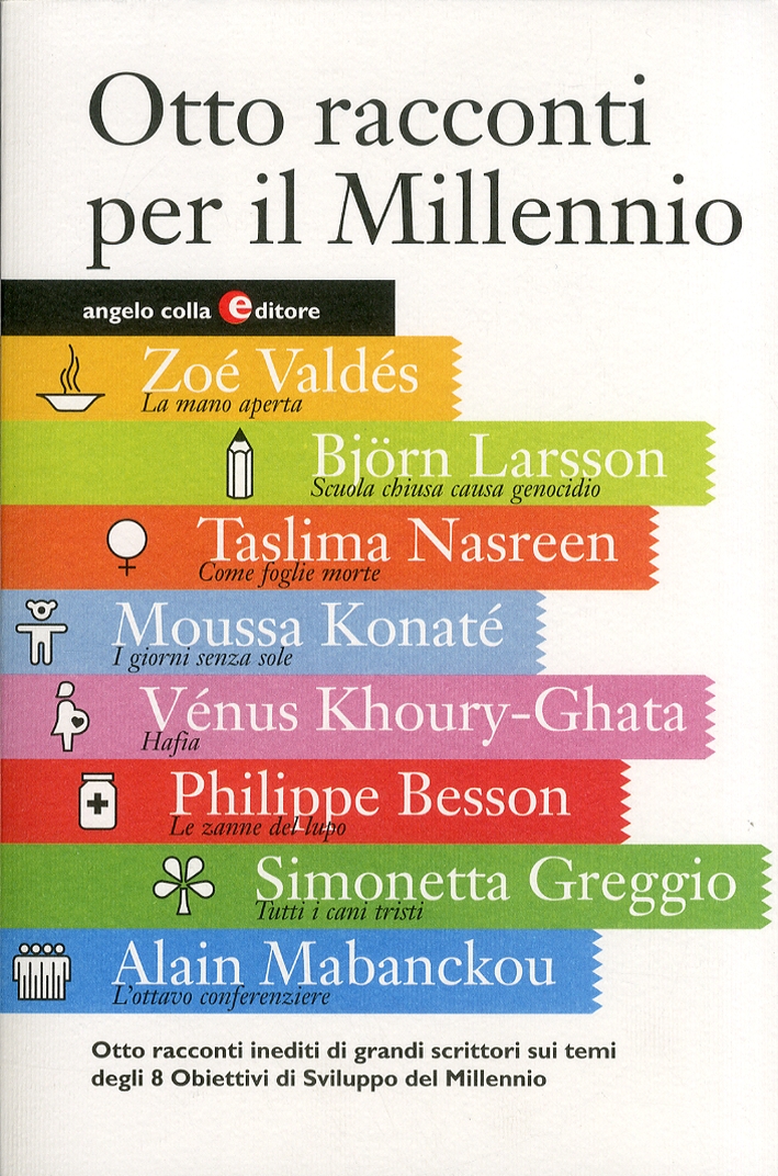 Otto racconti per il millennio, Costabissara, Angelo Colla Editore, 2011