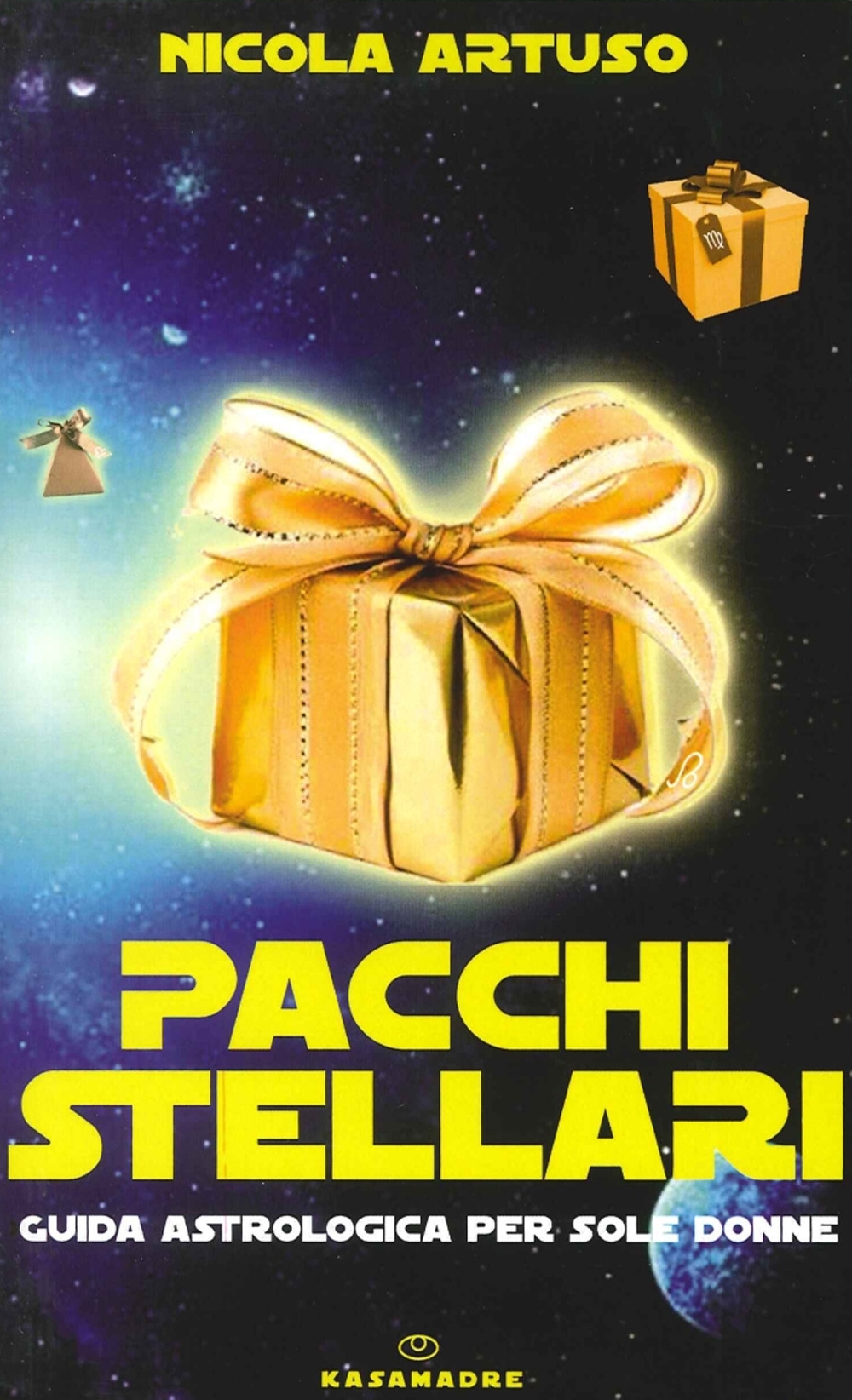 Pacchi Stellari. Guida astrologica per sole donne, Saonara, Casa Editrice …