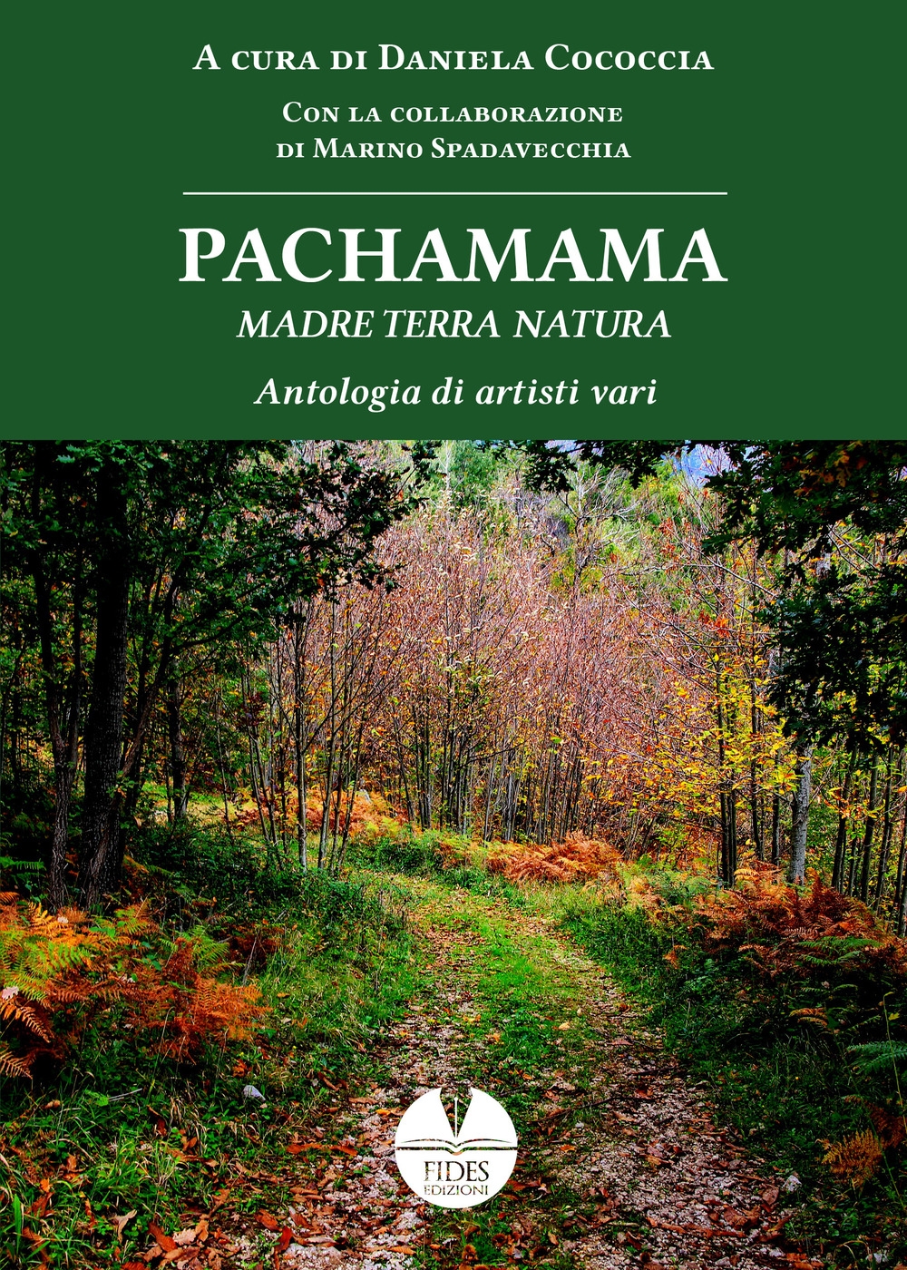 Pachamama. Madre Terra Natura. Antologia di Artisti Vari, Bari, Fides …