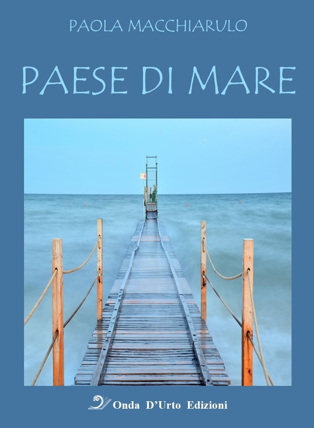 Paese di mare. Nuova ediz