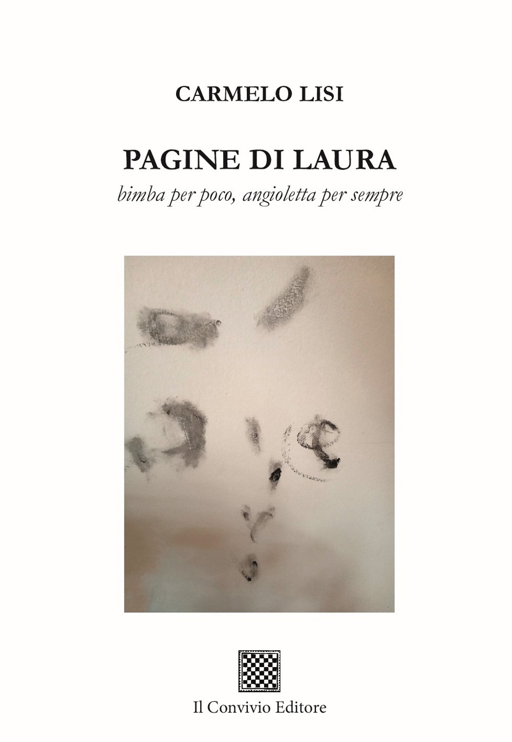 Pagine di laura. Bimba per poco, angioletta per sempre