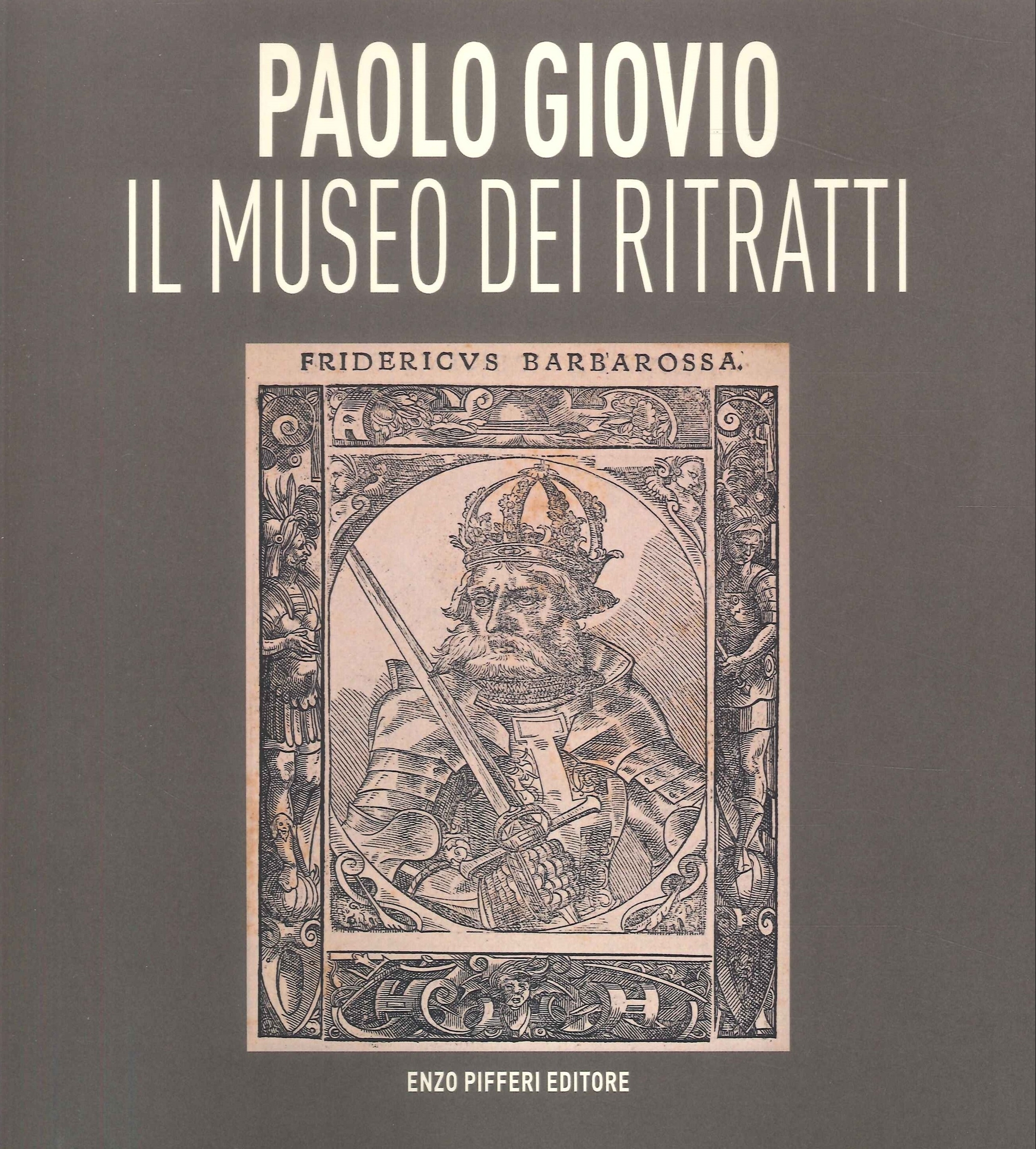 Paolo Giovio. Il Museo dei Ritratti