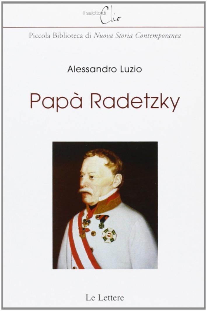 Papà Radetzki, Firenze, Le Lettere, 2012